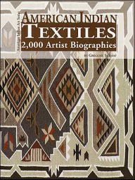 Title: American Indian Textiles: 2,000 Artist Biographies, Author: Gregory Schaaf