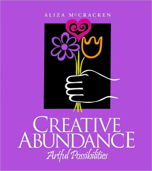 Creative Abundance: Artful Possibilities