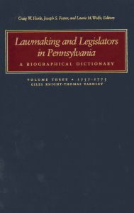 Title: Lawmaking and Legislators in Pennsylvania: A Biographical Dictionary, Vol. 3 (two-book set), Author: Craig W. Horle