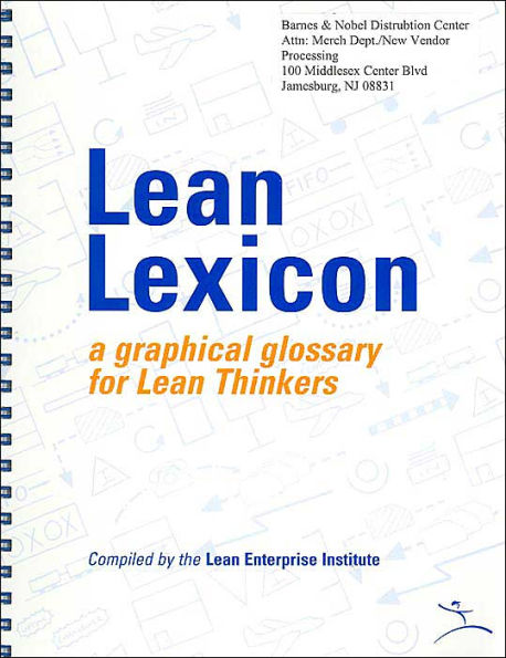 Lean Lexicon: A Graphical Glossary for Lean Thinkers - 5th Edition