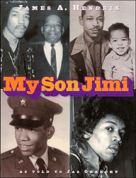 Title: My Son Jimi, Author: James Al Hendrix