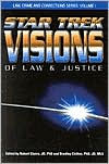 Title: Star Trek Visions of Law and Justice, Author: Robert H. Chaires