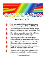 DB2 for Z/OS and OS/390 Development for Performance Vol. 1 of 2