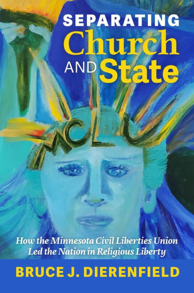 Separating Church and State: How the Minnesota Civil Liberties Union Led the Nation in Religious Liberty