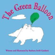 Title: The Green Balloon, Author: Barbara Swift Guidotti