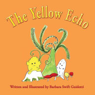 Title: The Yellow Echo, Author: Barbara Swift Guidotti