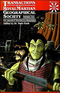 Title: Transitions of the Royal Martian Geographical Society, Volume 2: The Journal of Victorian Era Roleplaying, Author: Mark Clark