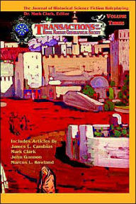 Title: Transactions of the Royal Martian Geographical Society: The Journal of Historical Science Fiction Roleplaying, Author: Mark Clark