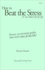 How to Beat the Stress and Get More out of Life (Successful Living Series): At Last! ? Good News about Stress and Anxiety