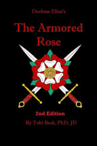 Title: The Armored Rose, Author: Tobi Beck