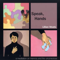 Title: Speak, Hands, Author: Lillian Moats
