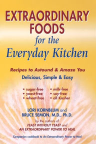 Title: Extraordinary Foods for the Everyday Kitchen, Author: Lori Kornblum