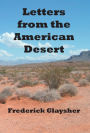 Letters from the American Desert: Signposts of a Journey, a Vision