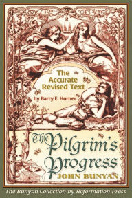 Title: The Pilgrim's Progress: Accurate Revised Text Edition, Author: Barry E Horner