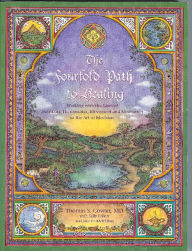 Title: The Fourfold Path to Healing: Working with the Laws of Nutrition, Therapeutics, Movement and Meditation in the Art of Medicine, Author: 