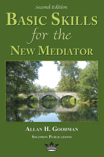 Basic Skills for the New Mediator