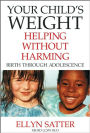 Your Child's Weight: Helping Without Harming