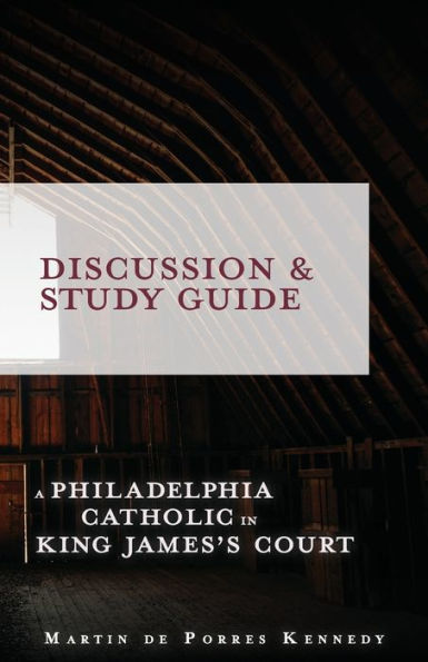 Philadelphia Catholic in King James's Court: Study Guide