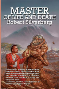 Title: Master of Life and Death, Author: Robert Silverberg