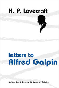 Title: Letters to Alfred Galpin, Author: H. P. Lovecraft