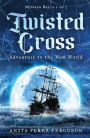 Twisted Cross: Adventure to the New World