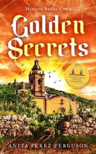 Title: Golden Secrets, Author: Anita Perez Ferguson