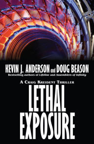 Title: Lethal Exposure (Craig Kreident Series #3), Author: Kevin J. Anderson