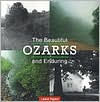 Title: The Beautiful and Enduring Ozarks, Author: Leland Payton