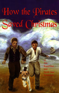 Title: How the Pirates Saved Christmas, Author: James Franklin Kaserman