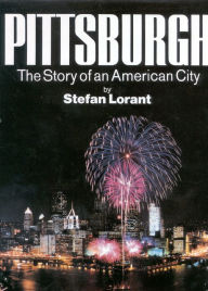 Title: Pittsburgh / Edition 5, Author: Stefan Lorant