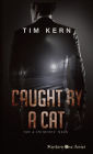 Caught by a Cat: Not a Childrens' Book