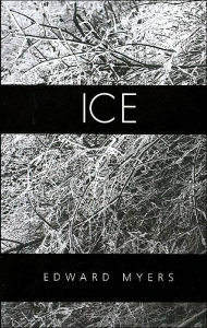 Title: Ice, Author: Edward Myers