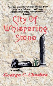 Title: City of Whispering Stone, Author: George C Chesbro