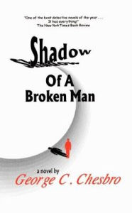 Title: Shadow of a Broken Man, Author: George C Chesbro