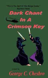 Title: Dark Chant in a Crimson Key, Author: George C Chesbro