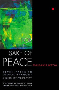 Title: For the Sake of Peace: A Buddhist Perspective for the 21st Century, Author: Daisaku Ikeda