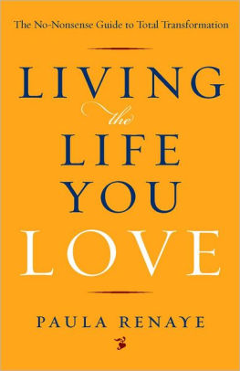 Living The Life You Love The No Nonsense Guide To Total Transformationpaperback - 