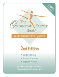 Title: The Osteoporosis Exercise Book: Building Better Bones, Author: Pt Gcs Sherri R Betz