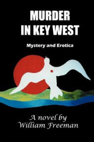 Title: Murder in Key West, Author: William Freeman