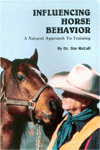 Title: Influencing Horse Behavior: A Natural Approach to Training, Author: James P. McCall