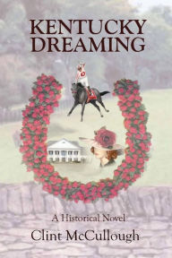 Title: Kentucky Dreaming, Author: Clint McCullough