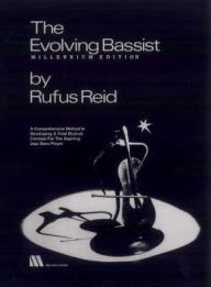 Title: Evolving Bassist: A Comprehensive Method In Developing A Total Musical Concept For The Aspiring Jazz Bass Player, Author: Rufus Reid