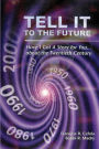 TELL IT TO THE FUTURE: Have I got a Story For You...About the Twentieth Century