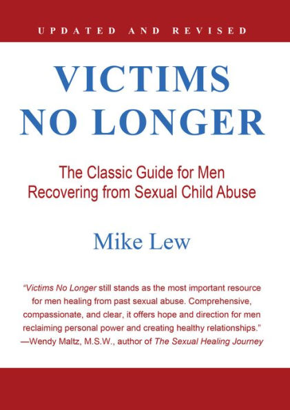 Victims No Longer: The Classic Guide for Men Recovering from Sexual Child Abuse