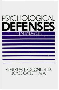 Title: Psychological Defenses in Everyday Life, Author: Robert Firestone