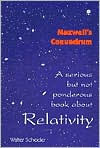 Title: Serious but Not Ponderous Book about Relativity: Maxwell's Conundrum, Author: Walter Scheider