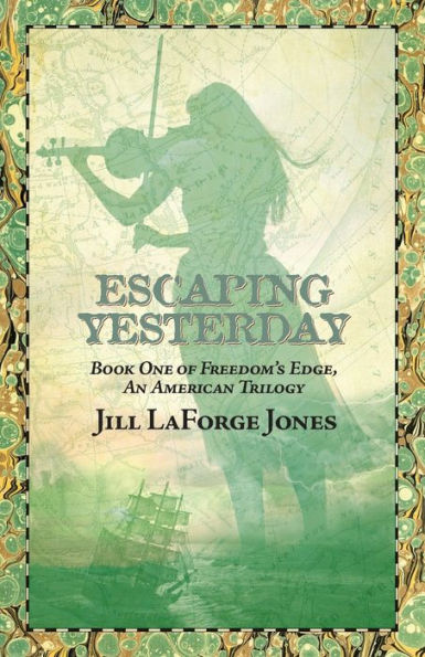 Escaping Yesterday: Book One Freedom's Edge Trilogy