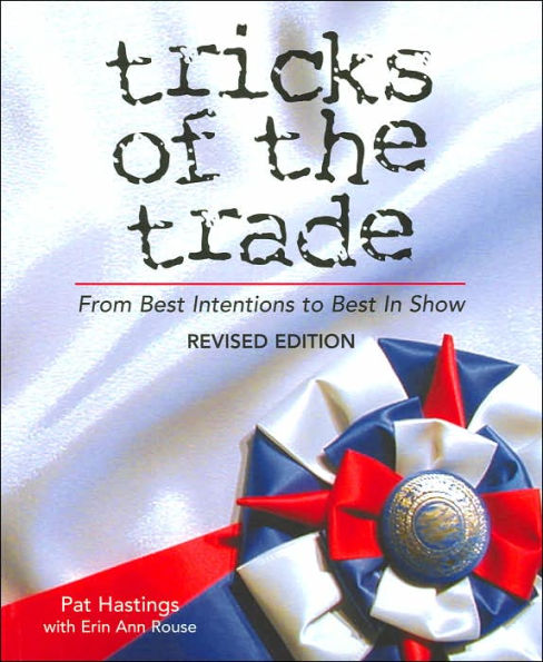 Tricks of the Trade: From Best Intentions to Best in Show