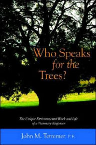 Title: Who Speaks for the Trees?, Author: John M Tettemer