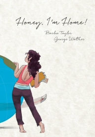 Title: Honey, I'm Home!, Author: Barbie Taylor